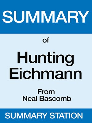 cover image of Summary of Hunting Eichmann From Neal Bascomb